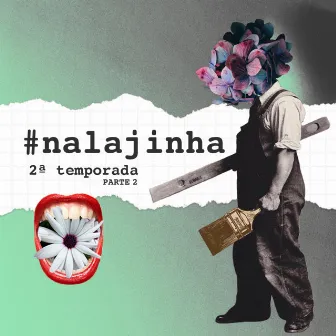 #nalajinha (2ª Temporada), Pt. 2 by Fauno Cultural