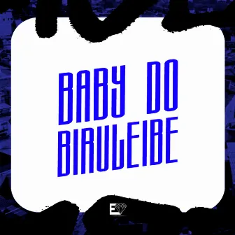 Baby do Biruleibe by MC Lobão