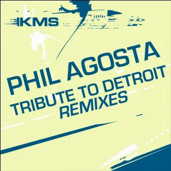 Tribute To Detroit (Remixes) by Phil Agosta