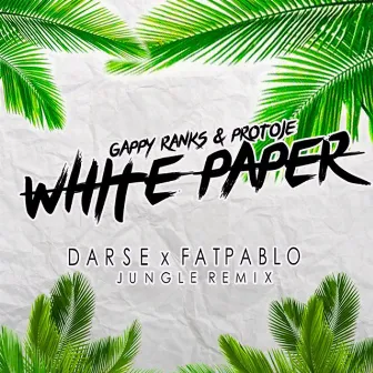 White Paper (Jungle Remix) [feat. Gappy Ranks] by Darse