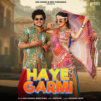 Haye Garmi (feat. Dev Chouhan,Khushi Baliyan) by Raj Mawar,Nonu Rana