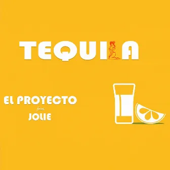 Tequila by El Proyecto