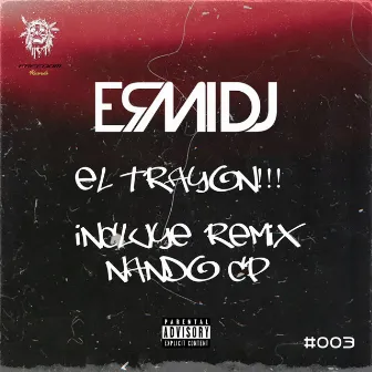 El Trayon!!! by Ermi Dj