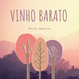 Vinho Barato by Paulo Garciia