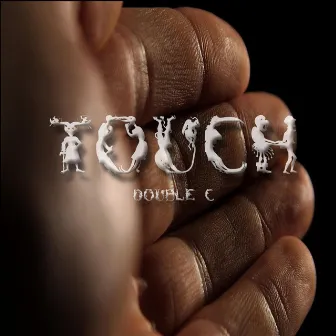 Touch by Double C