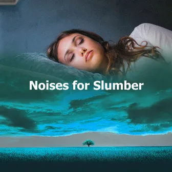 Noises for Slumber by 