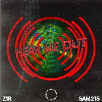 Hear Me Out by Zir