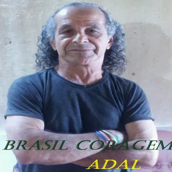 Brasil Coragem by Adal