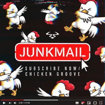 Subscribe Now / Chicken Groove by Junk Mail