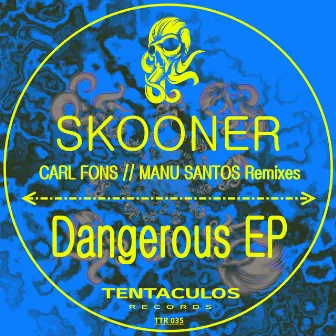 Dangerous EP by Skooner