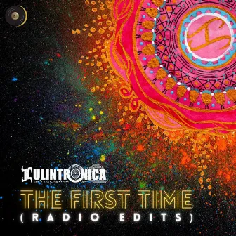 The First Time (Radio Edits) by Kulintronica