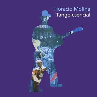 Tango Esencial by Horacio Molina