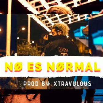 No Es Normal by Sidar7a