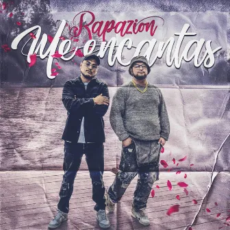 Me Encantas by Rapazion