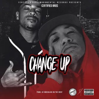 Change Up by Certified Bros.