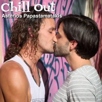 Chill Out by Asterios Papastamatakis