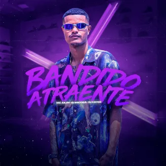 Bandido Atraente by Mc Julim