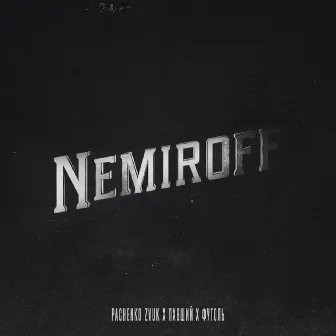 NEMIROFF by Фуголь