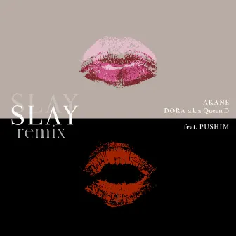 SLAY (remix) [feat. PUSHIM] by DORA a.k.a Queen D