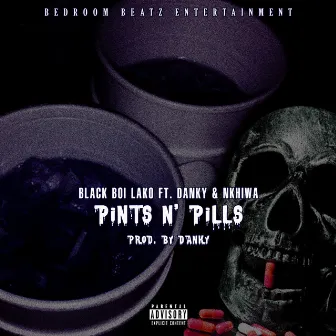 Pints & Pills by Black Boi Lako