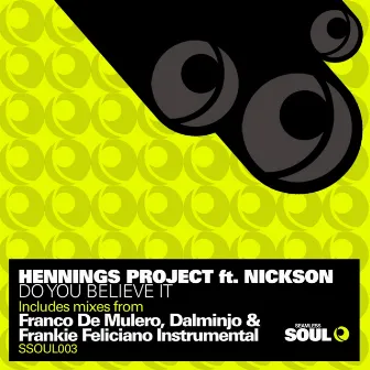 Do You Believe It (Remixes) by Hennings Project