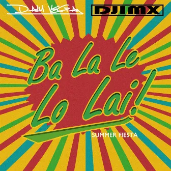 Ba La Le Lo Lai Summer Fiesta by Djimx