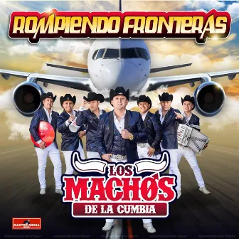 Rompiendo Fronteras by Los Machos de la Cumbia