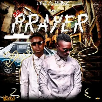 My Prayer by Lyrical Prinz