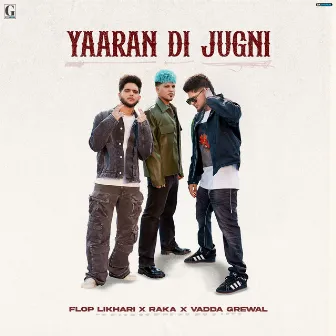 Yaaran Di Jugni by Flop Likhari