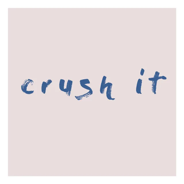 Crush It