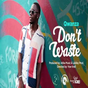 Don't Waste by ATiba Music