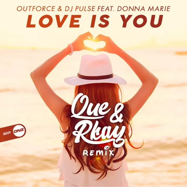 Love Is You - Que & Rkay Remix