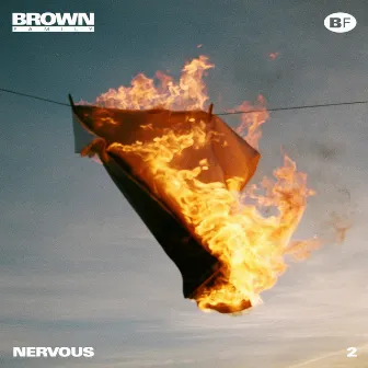 Nervous 2 by Brown Family