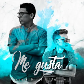 Me Gusta by Danny F