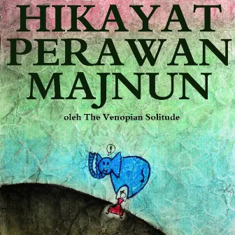 Hikayat Perawan Majnun by The Venopian Solitude