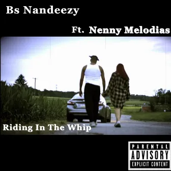 Riding In The Whip by BS Nandeezy