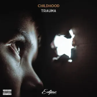 Childhood Trauma by Eclipse Darkness