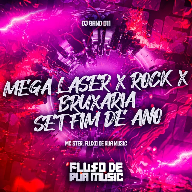 Mega Laser X Rock X Bruxaria - Set Fim de Ano