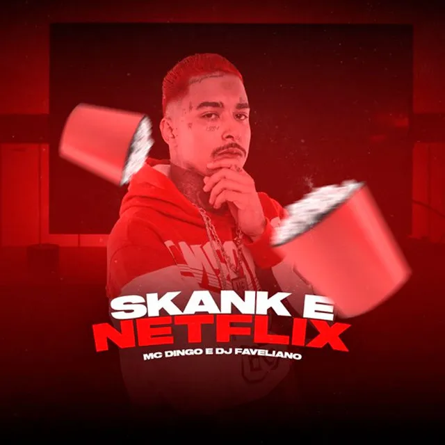 Skank e Netflix