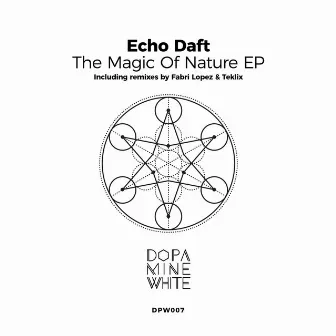 The Magic of Nature by ECHO DAFT