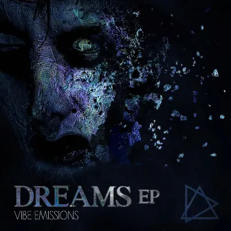 Dreams EP by Vibe Emissions