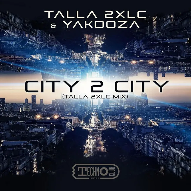 City 2 City (Talla 2XLC Original Mix)