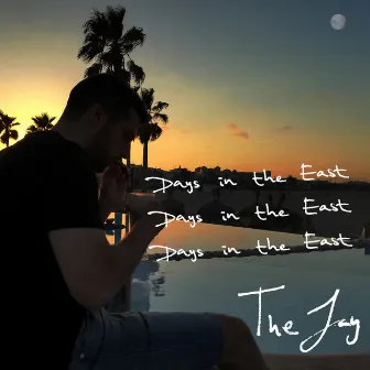 Days in the East by The Jay