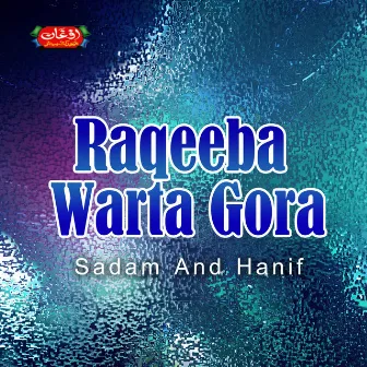 Raqeeba Warta Gora by Sadam