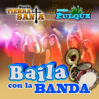 Baila Con La Banda (Banda) by Banda Pulque