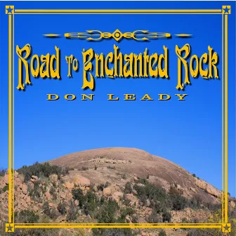 Road to Enchanted Rock by Don Leady