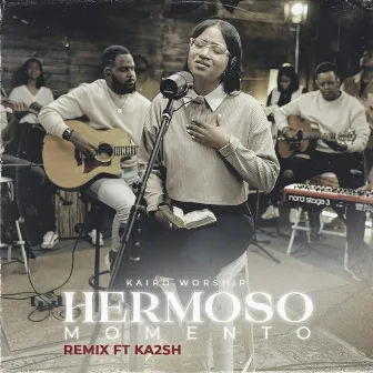 Hermoso Momento (KA2SH Remix) by Kairo Worship