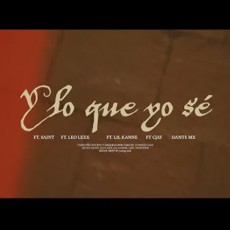 Y LO QUE YO SE by Dante mx