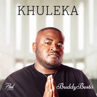 Khuleka by BuddyBesto