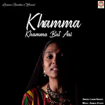 Khamma Khamma But Aai by Laxmi Gadhvi